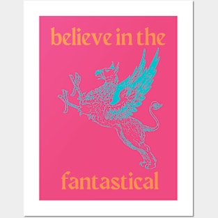 Believe in the Fantastical Posters and Art